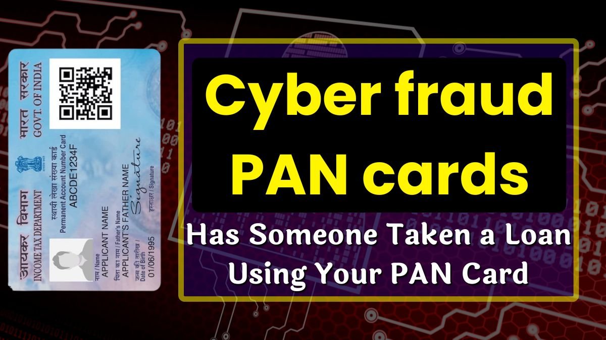 Has Someone Taken a Loan Using Your PAN Card