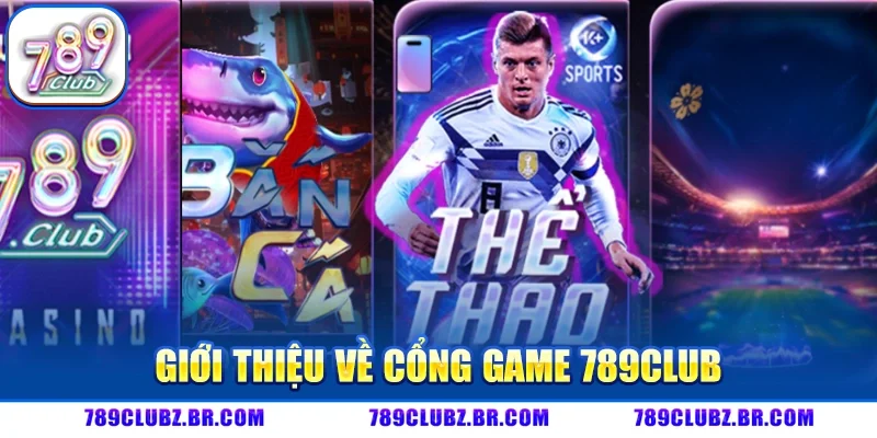 Giới thiệu sơ lược về cổng game bài đổi thưởng 789Club